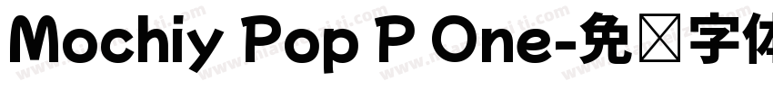 Mochiy Pop P One字体转换